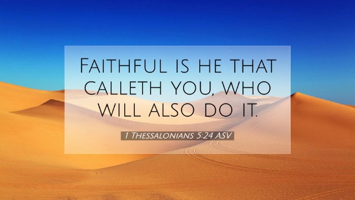 Picture 07 - 1 Thessalonians 5:24 ASV Desktop Wallpaper - Faithful is he that calleth you, who will also do - Desktop Bible Verse Wallpaper