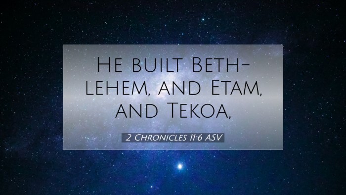Picture 07 - 2 Chronicles 11:6 ASV Desktop Wallpaper - He built Beth-lehem, and Etam, and - Desktop Bible Verse Wallpaper