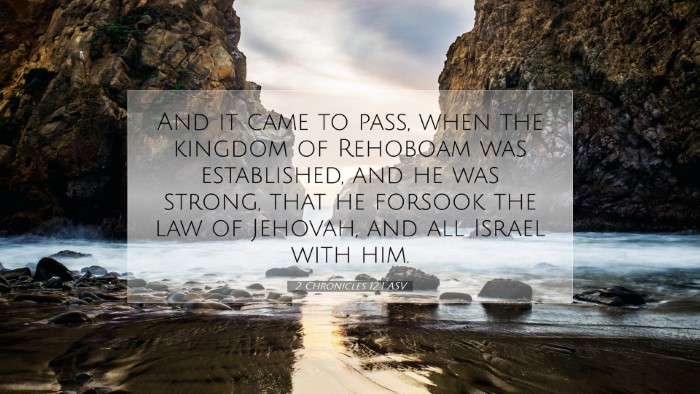 Picture 07 - 2 Chronicles 12:1 ASV Desktop Wallpaper - And it came to pass, when the kingdom of Rehoboam - Desktop Bible Verse Wallpaper