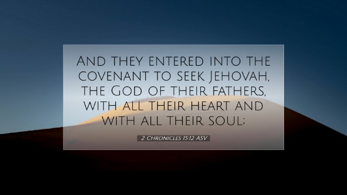Picture 07 - 2 Chronicles 15:12 ASV Desktop Wallpaper - And they entered into the covenant to seek - Desktop Bible Verse Wallpaper