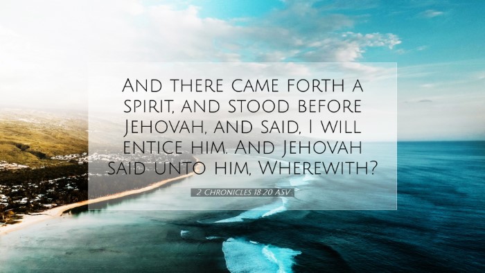 Picture 07 - 2 Chronicles 18:20 ASV Desktop Wallpaper - And there came forth a spirit, and stood before - Desktop Bible Verse Wallpaper