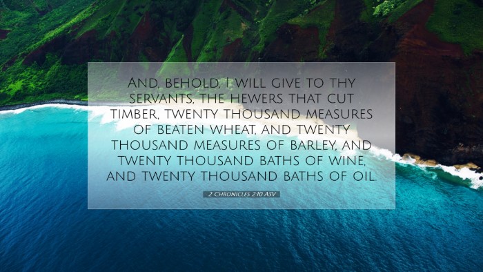 Picture 07 - 2 Chronicles 2:10 ASV Desktop Wallpaper - And, behold, I will give to thy servants, the - Desktop Bible Verse Wallpaper