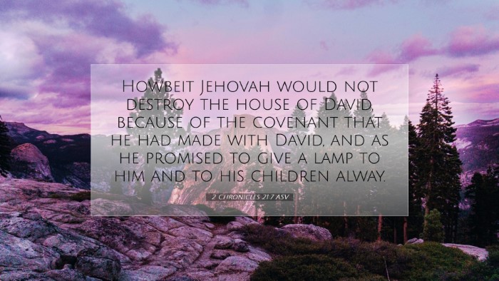 Picture 07 - 2 Chronicles 21:7 ASV Desktop Wallpaper - Howbeit Jehovah would not destroy the house of - Desktop Bible Verse Wallpaper