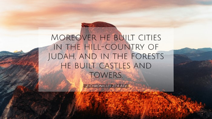 Picture 07 - 2 Chronicles 27:4 ASV Desktop Wallpaper - Moreover he built cities in the hill-country of - Desktop Bible Verse Wallpaper