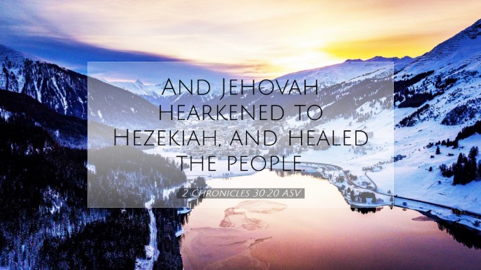 Picture 07 - 2 Chronicles 30:20 ASV Desktop Wallpaper - And Jehovah hearkened to Hezekiah, and healed the - Desktop Bible Verse Wallpaper