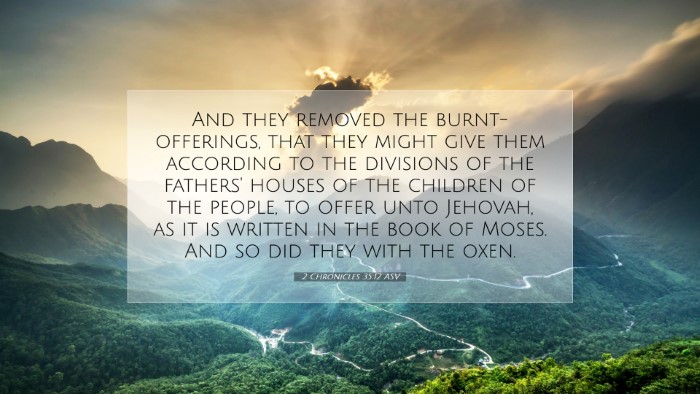 Picture 07 - 2 Chronicles 35:12 ASV Desktop Wallpaper - And they removed the burnt-offerings, that they - Desktop Bible Verse Wallpaper