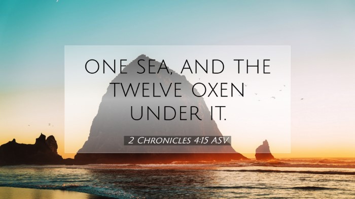 Picture 07 - 2 Chronicles 4:15 ASV Desktop Wallpaper - one sea, and the twelve oxen under - Desktop Bible Verse Wallpaper