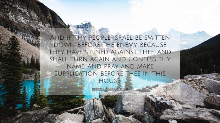 Picture 07 - 2 Chronicles 6:24 ASV Desktop Wallpaper - And if thy people Israel be smitten down before - Desktop Bible Verse Wallpaper
