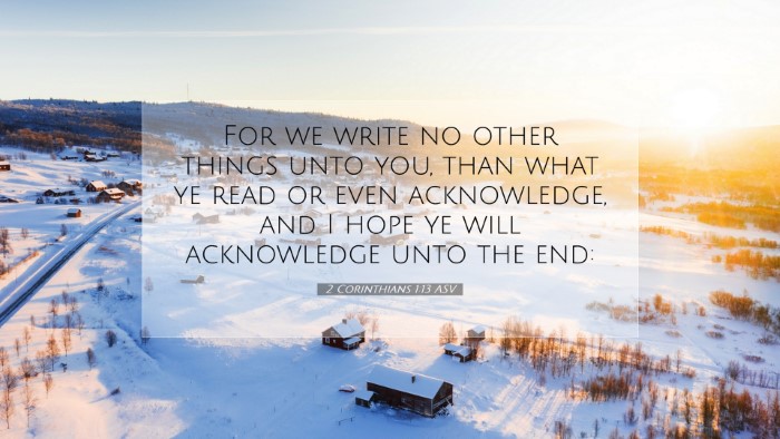 Picture 07 - 2 Corinthians 1:13 ASV Desktop Wallpaper - For we write no other things unto you, than what - Desktop Bible Verse Wallpaper