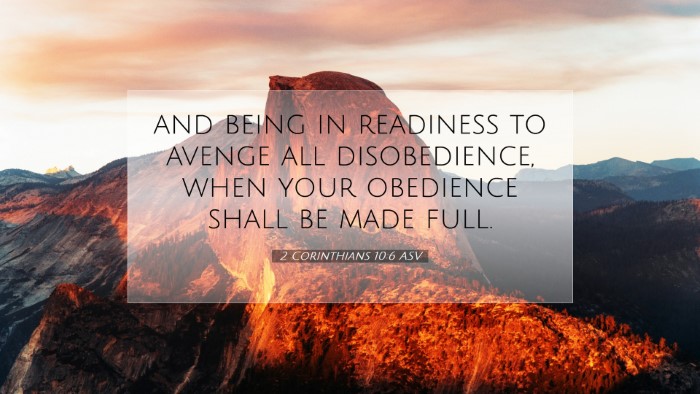 Picture 07 - 2 Corinthians 10:6 ASV Desktop Wallpaper - and being in readiness to avenge all - Desktop Bible Verse Wallpaper