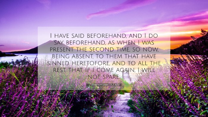 Picture 07 - 2 Corinthians 13:2 ASV Desktop Wallpaper - I have said beforehand, and I do say beforehand, - Desktop Bible Verse Wallpaper