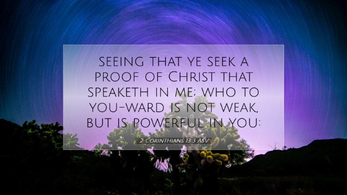 Picture 07 - 2 Corinthians 13:3 ASV Desktop Wallpaper - seeing that ye seek a proof of Christ that - Desktop Bible Verse Wallpaper