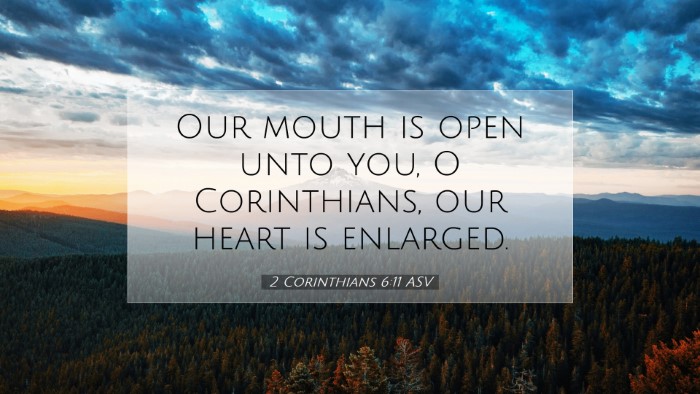 Picture 07 - 2 Corinthians 6:11 ASV Desktop Wallpaper - Our mouth is open unto you, O Corinthians, our - Desktop Bible Verse Wallpaper