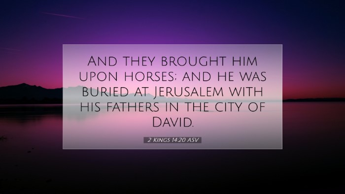 Picture 07 - 2 Kings 14:20 ASV Desktop Wallpaper - And they brought him upon horses; and he was - Desktop Bible Verse Wallpaper