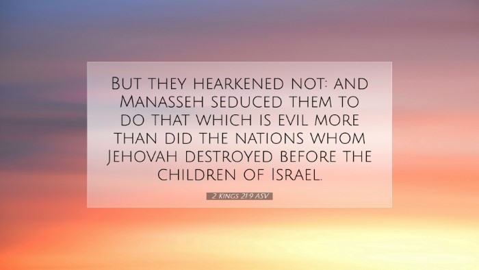 Picture 07 - 2 Kings 21:9 ASV Desktop Wallpaper - But they hearkened not: and Manasseh seduced them - Desktop Bible Verse Wallpaper