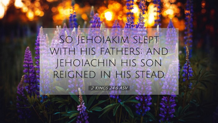 Picture 07 - 2 Kings 24:6 ASV Desktop Wallpaper - So Jehoiakim slept with his fathers; and - Desktop Bible Verse Wallpaper