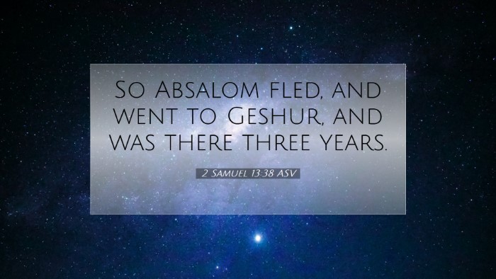 Picture 07 - 2 Samuel 13:38 ASV Desktop Wallpaper - So Absalom fled, and went to Geshur, and was - Desktop Bible Verse Wallpaper