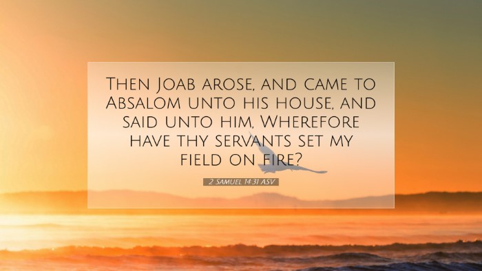 Picture 07 - 2 Samuel 14:31 ASV Desktop Wallpaper - Then Joab arose, and came to Absalom unto his - Desktop Bible Verse Wallpaper