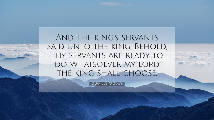 Picture 07 - 2 Samuel 15:15 ASV Desktop Wallpaper - And the king's servants said unto the king, - Desktop Bible Verse Wallpaper