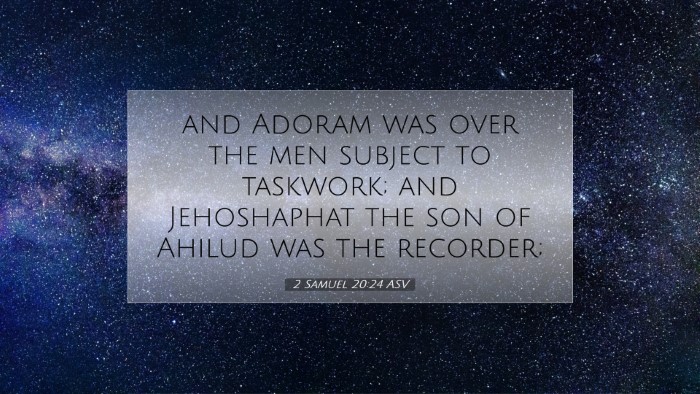Picture 07 - 2 Samuel 20:24 ASV Desktop Wallpaper - and Adoram was over the men subject to taskwork; - Desktop Bible Verse Wallpaper