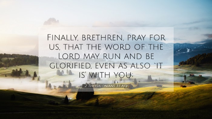 Picture 07 - 2 Thessalonians 3:1 ASV Desktop Wallpaper - Finally, brethren, pray for us, that the word of - Desktop Bible Verse Wallpaper