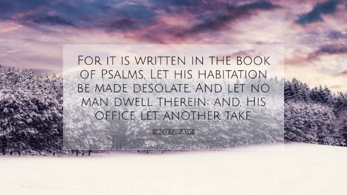 Picture 07 - Acts 1:20 ASV Desktop Wallpaper - For it is written in the book of Psalms, Let his - Desktop Bible Verse Wallpaper