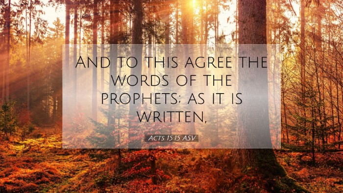 Picture 07 - Acts 15:15 ASV Desktop Wallpaper - And to this agree the words of the prophets; as - Desktop Bible Verse Wallpaper
