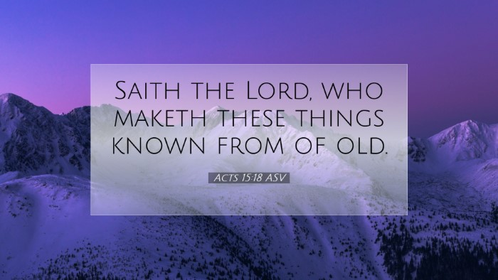 Picture 07 - Acts 15:18 ASV Desktop Wallpaper - Saith the Lord, who maketh these things known - Desktop Bible Verse Wallpaper