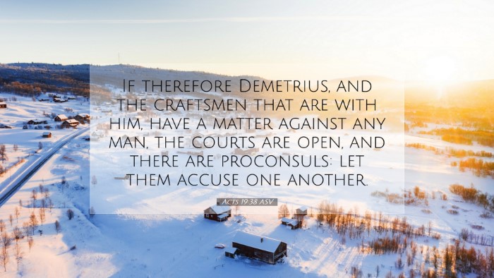 Picture 07 - Acts 19:38 ASV Desktop Wallpaper - If therefore Demetrius, and the craftsmen that - Desktop Bible Verse Wallpaper
