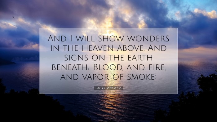 Picture 07 - Acts 2:19 ASV Desktop Wallpaper - And I will show wonders in the heaven above, And - Desktop Bible Verse Wallpaper