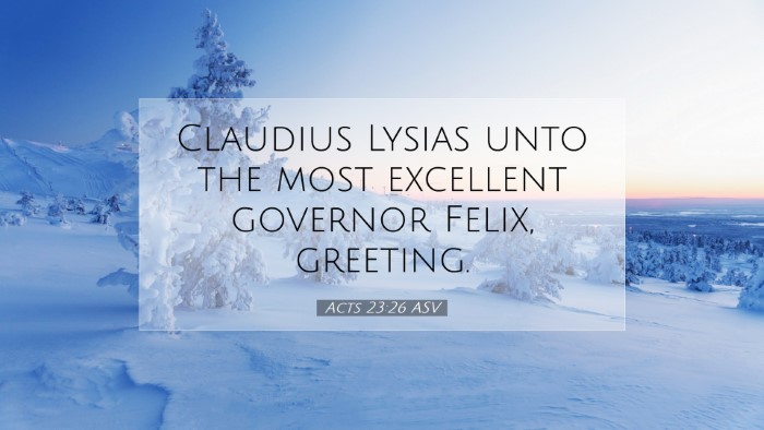 Picture 07 - Acts 23:26 ASV Desktop Wallpaper - Claudius Lysias unto the most excellent governor - Desktop Bible Verse Wallpaper
