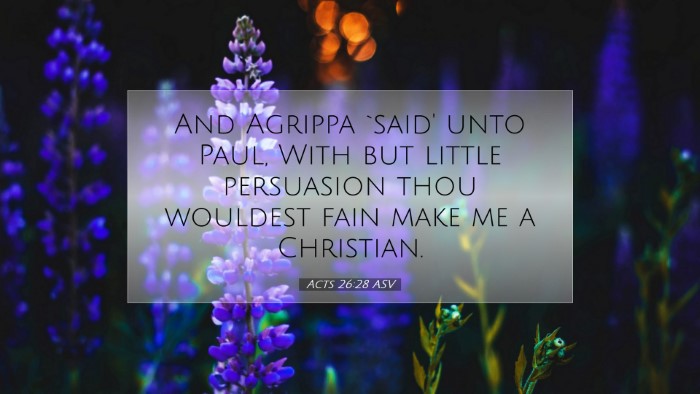 Picture 07 - Acts 26:28 ASV Desktop Wallpaper - And Agrippa `said' unto Paul, With but little - Desktop Bible Verse Wallpaper