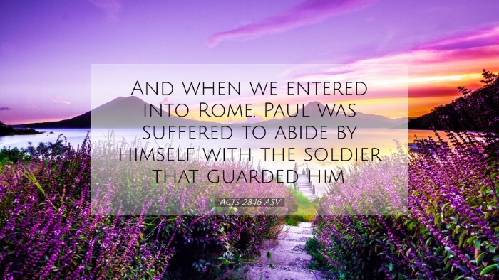 Picture 07 - Acts 28:16 ASV Desktop Wallpaper - And when we entered into Rome, Paul was suffered - Desktop Bible Verse Wallpaper