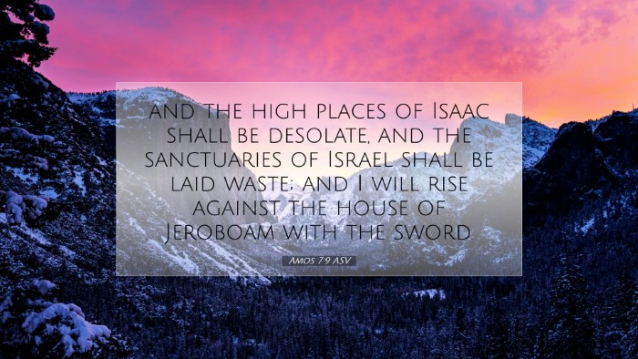 Picture 07 - Amos 7:9 ASV Desktop Wallpaper - and the high places of Isaac shall be desolate, - Desktop Bible Verse Wallpaper