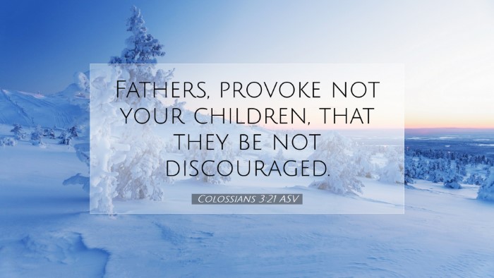 Picture 07 - Colossians 3:21 ASV Desktop Wallpaper - Fathers, provoke not your children, that they be - Desktop Bible Verse Wallpaper