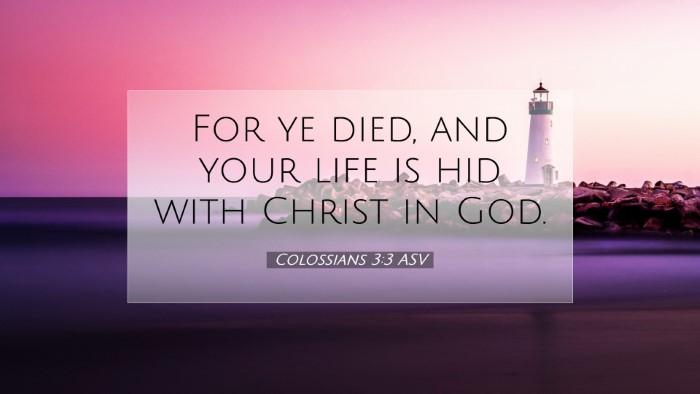 Picture 07 - Colossians 3:3 ASV Desktop Wallpaper - For ye died, and your life is hid with Christ in - Desktop Bible Verse Wallpaper