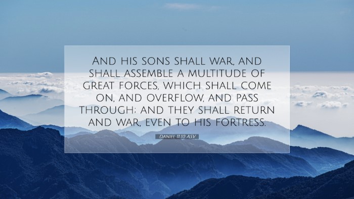 Picture 07 - Daniel 11:10 ASV Desktop Wallpaper - And his sons shall war, and shall assemble a - Desktop Bible Verse Wallpaper