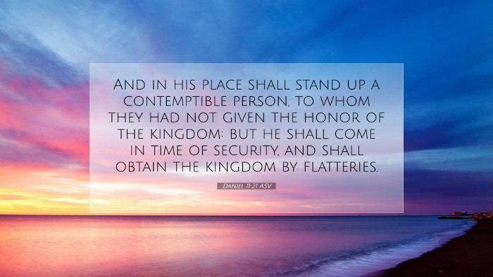 Picture 07 - Daniel 11:21 ASV Desktop Wallpaper - And in his place shall stand up a contemptible - Desktop Bible Verse Wallpaper