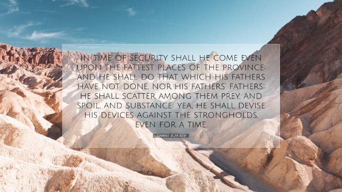 Picture 07 - Daniel 11:24 ASV Desktop Wallpaper - In time of security shall he come even upon the - Desktop Bible Verse Wallpaper