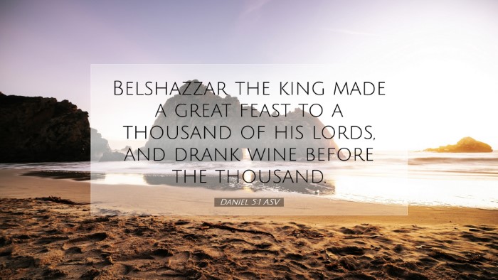 Picture 07 - Daniel 5:1 ASV Desktop Wallpaper - Belshazzar the king made a great feast to a - Desktop Bible Verse Wallpaper