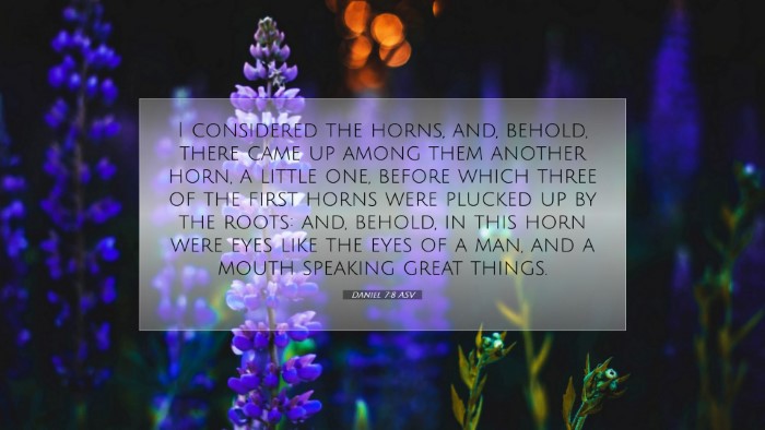 Picture 07 - Daniel 7:8 ASV Desktop Wallpaper - I considered the horns, and, behold, there came - Desktop Bible Verse Wallpaper