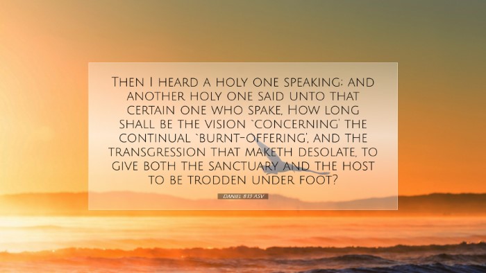 Picture 07 - Daniel 8:13 ASV Desktop Wallpaper - Then I heard a holy one speaking; and another - Desktop Bible Verse Wallpaper