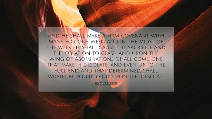 Picture 07 - Daniel 9:27 ASV Desktop Wallpaper - And he shall make a firm covenant with many for - Desktop Bible Verse Wallpaper