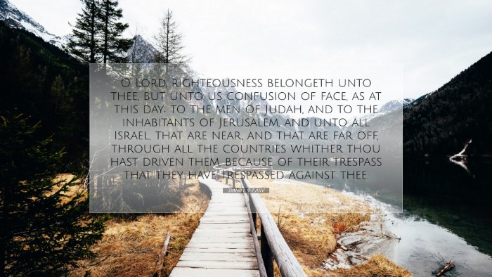 Picture 07 - Daniel 9:7 ASV Desktop Wallpaper - O Lord, righteousness belongeth unto thee, but - Desktop Bible Verse Wallpaper