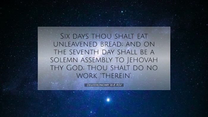 Picture 07 - Deuteronomy 16:8 ASV Desktop Wallpaper - Six days thou shalt eat unleavened bread; and on - Desktop Bible Verse Wallpaper
