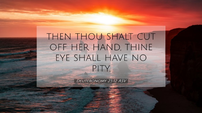 Picture 07 - Deuteronomy 25:12 ASV Desktop Wallpaper - then thou shalt cut off her hand, thine eye shall - Desktop Bible Verse Wallpaper