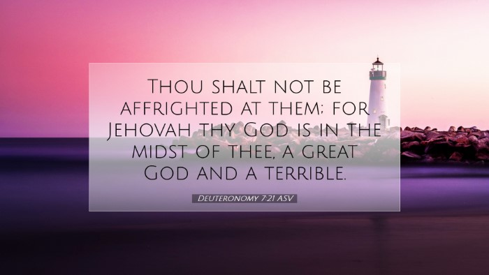Picture 07 - Deuteronomy 7:21 ASV Desktop Wallpaper - Thou shalt not be affrighted at them; for Jehovah - Desktop Bible Verse Wallpaper
