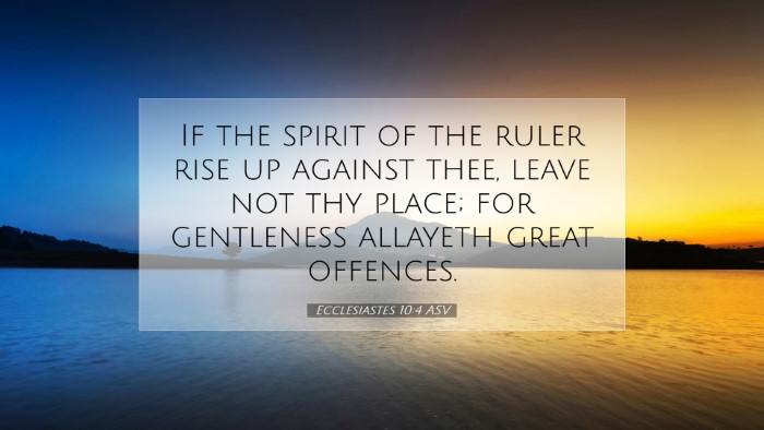Picture 07 - Ecclesiastes 10:4 ASV Desktop Wallpaper - If the spirit of the ruler rise up against thee, - Desktop Bible Verse Wallpaper