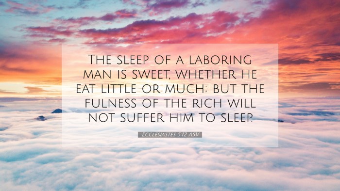Picture 07 - Ecclesiastes 5:12 ASV Desktop Wallpaper - The sleep of a laboring man is sweet, whether he - Desktop Bible Verse Wallpaper