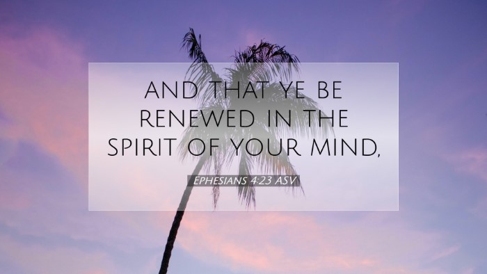 Picture 07 - Ephesians 4:23 ASV Desktop Wallpaper - and that ye be renewed in the spirit of your - Desktop Bible Verse Wallpaper